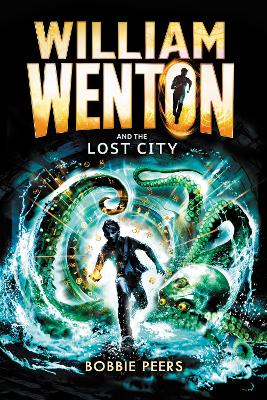 William Wenton and the Lost City by Author Bobbie Peers