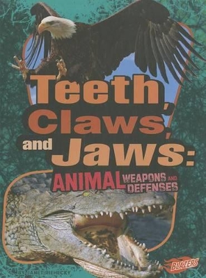 Teeth, Claws, and Jaws by Janet Riehecky