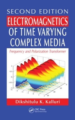 Electromagnetics of Time Varying Complex Media book