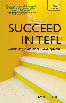 Succeed in TEFL - Continuing Professional Development by David Riddell