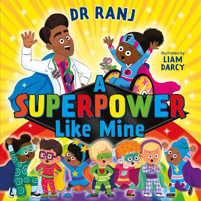 A Superpower Like Mine: an uplifting story to boost self-esteem and confidence book