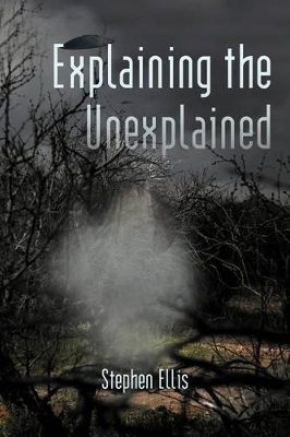 Explaining the Unexplained book