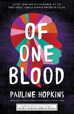 Of One Blood: or, The Hidden Self by Pauline Hopkins