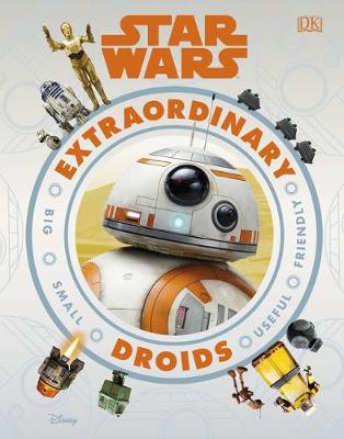 Star Wars Extraordinary Droids by Simon Beecroft
