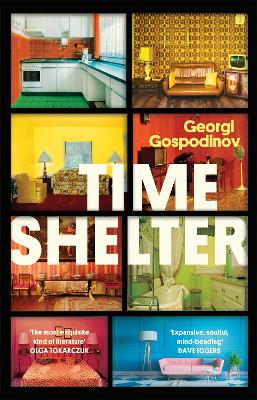 Time Shelter: Winner of the International Booker Prize 2023 by Georgi Gospodinov