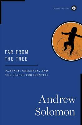Far from the Tree by Andrew Solomon