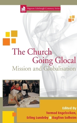 The Church Going Glocal: Mission and Globalisation book