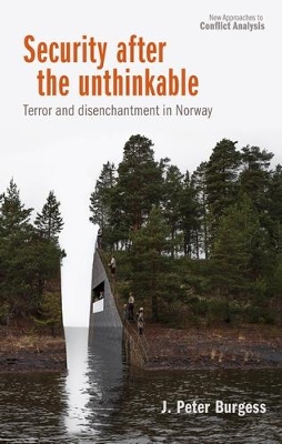 Security After the Unthinkable: Terror and Disenchantment in Norway book