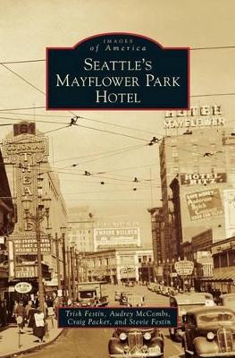 Seattle's Mayflower Park Hotel book