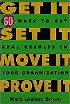 Get it,Set it,Move it,Prove it by Mark Graham Brown
