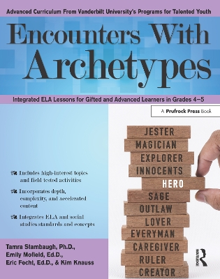 Encounters With Archetypes: Integrated ELA Lessons for Gifted and Advanced Learners in Grades 4-5 book