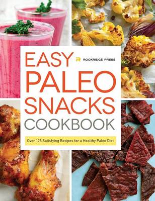 Easy Paleo Snacks Cookbook book