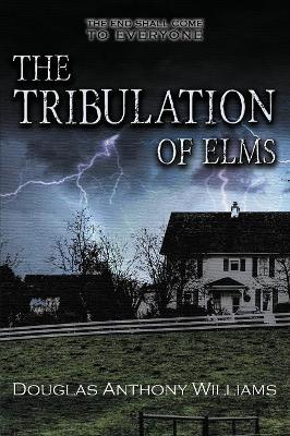 The Tribulation of Elms book