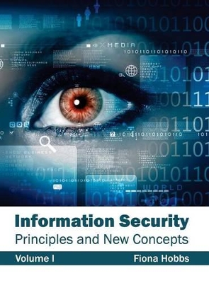 Information Security: Principles and New Concepts (Volume I) book