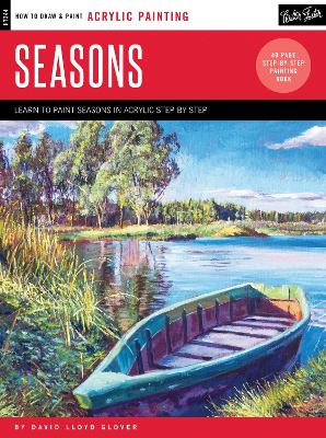 Acrylic: Seasons: Learn to paint step by step by David Lloyd Glover