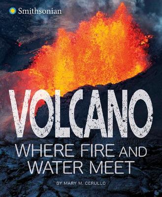Volcano: Where Fire and Water Meet book