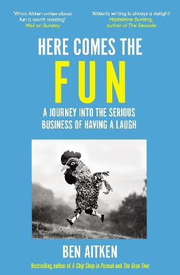 Here Comes the Fun: A Journey Into the Serious Business of Having a Laugh book