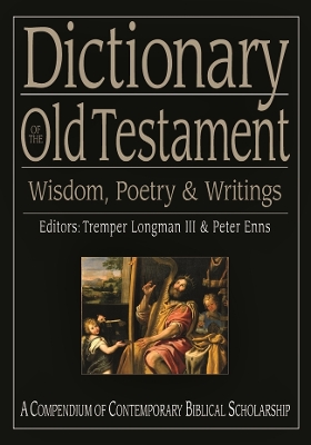 Dictionary of the Old Testament: Wisdom, Poetry and Writings book