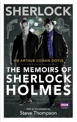 Sherlock: The Memoirs of Sherlock Holmes by Arthur Conan Doyle