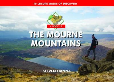 A Boot Up the Mourne Mountains: 10 Leisure Walks of Discovery book