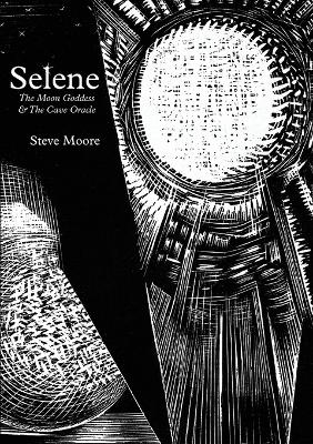 Selene: The Moon Goddess and the Cave Oracle book