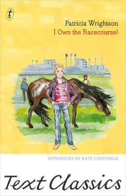 I Own the Racecourse!: Text Classics by Patricia Wrightson