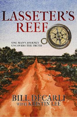 Lasseter's reef: One Man's Journey Uncovers The Truth book