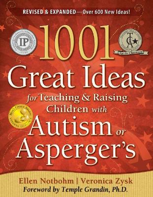 1001 Great Ideas for Teaching and Raising Children with Autism or Asperger's book