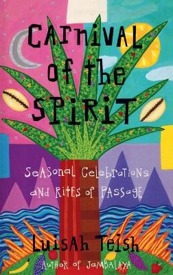 Carnival of the Spirit by Luisah Teish