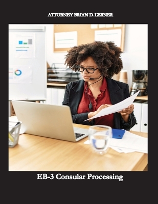 EB-3 Consular Processing: Getting the Green Card at the Consulate by an employment petition book