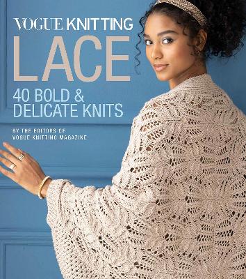 Vogue (R) Knitting Lace: 40 Bold & Delicate Knits book