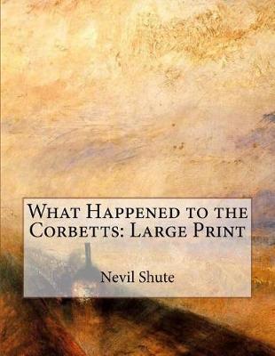 What Happened to the Corbetts by Nevil Shute