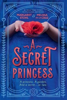 A Secret Princess by Margaret Stohl