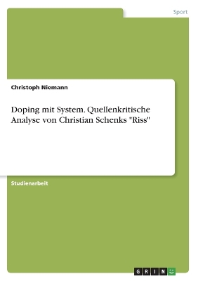 Doping mit System. Quellenkritische Analyse von Christian Schenks Riss by Christoph Niemann