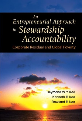 Entrepreneurial Approach To Stewardship Accountability, An: Corporate Residual And Global Poverty book