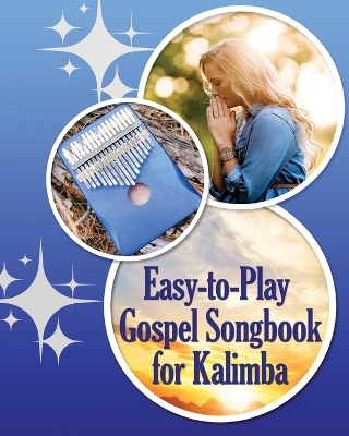Easy-to-Play Gospel Songbook for Kalimba: Play by Number. Sheet Music for Beginners book