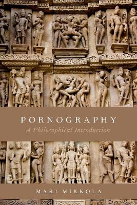 Pornography: A Philosophical Introduction by Mari Mikkola