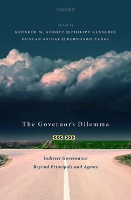 The Governor's Dilemma: Indirect Governance Beyond Principals and Agents book