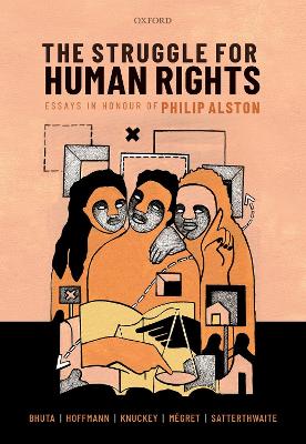 The Struggle for Human Rights: Essays in honour of Philip Alston book