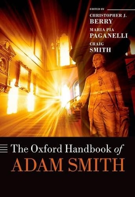Oxford Handbook of Adam Smith by Craig Smith