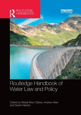 Routledge Handbook of Water Law and Policy by Alistair Rieu-Clarke