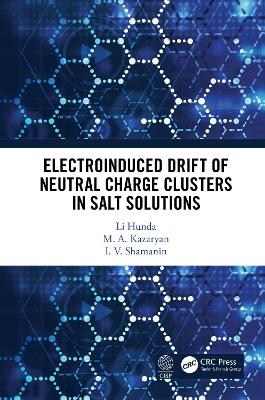 Electroinduced Drift of Neutral Charge Clusters in Salt Solutions by Li Hunda