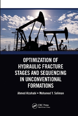 Optimization of Hydraulic Fracture Stages and Sequencing in Unconventional Formations book