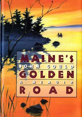 Maine's Golden Road by John Gould