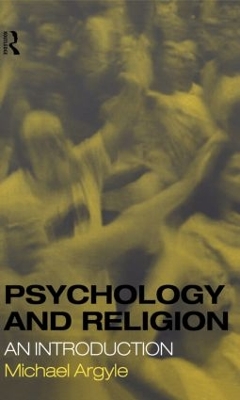 Psychology and Religion by Michael Argyle