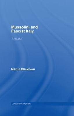 Mussolini and Fascist Italy by Martin Blinkhorn