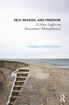 Self, Reason, and Freedom by Andrea Christofidou