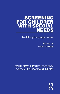 Screening for Children with Special Needs: Multidisciplinary Approaches by Geoff Lindsay