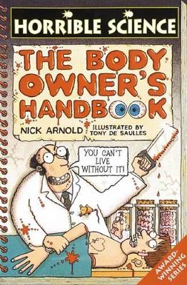 Horrible Science: Body Owner's Handbook by Nick Arnold
