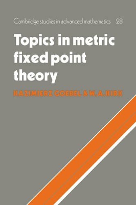 Topics in Metric Fixed Point Theory by Kazimierz Goebel